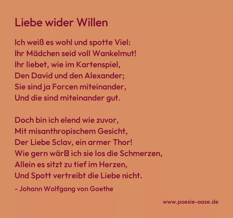 Gedicht: Liebe wider Willen von Johann Wolfgang von Goethe