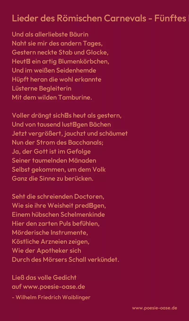 Gedicht: Lieder des Römischen Carnevals - Fünftes Lied von Wilhelm Friedrich Waiblinger