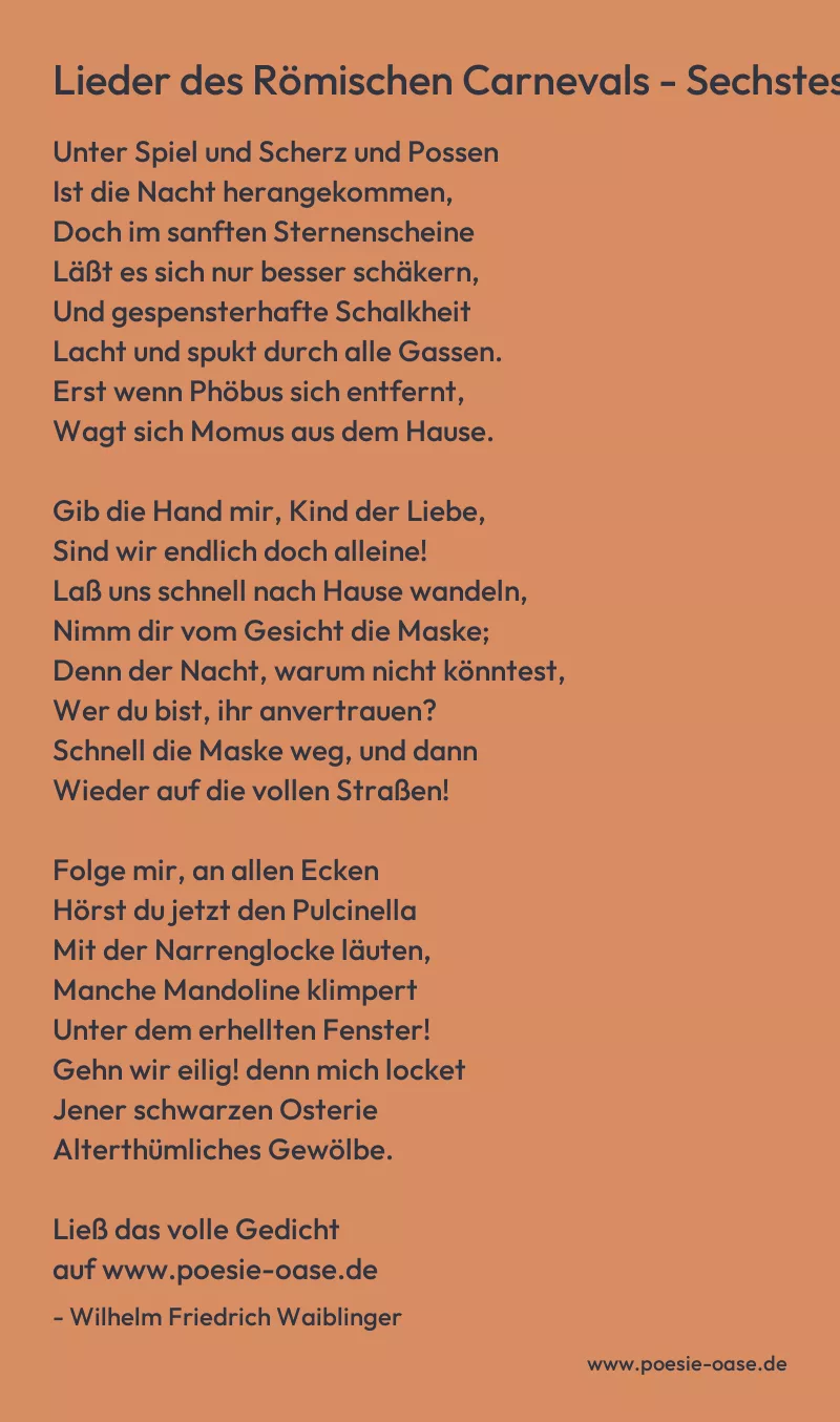 Gedicht: Lieder des Römischen Carnevals - Sechstes Lied von Wilhelm Friedrich Waiblinger