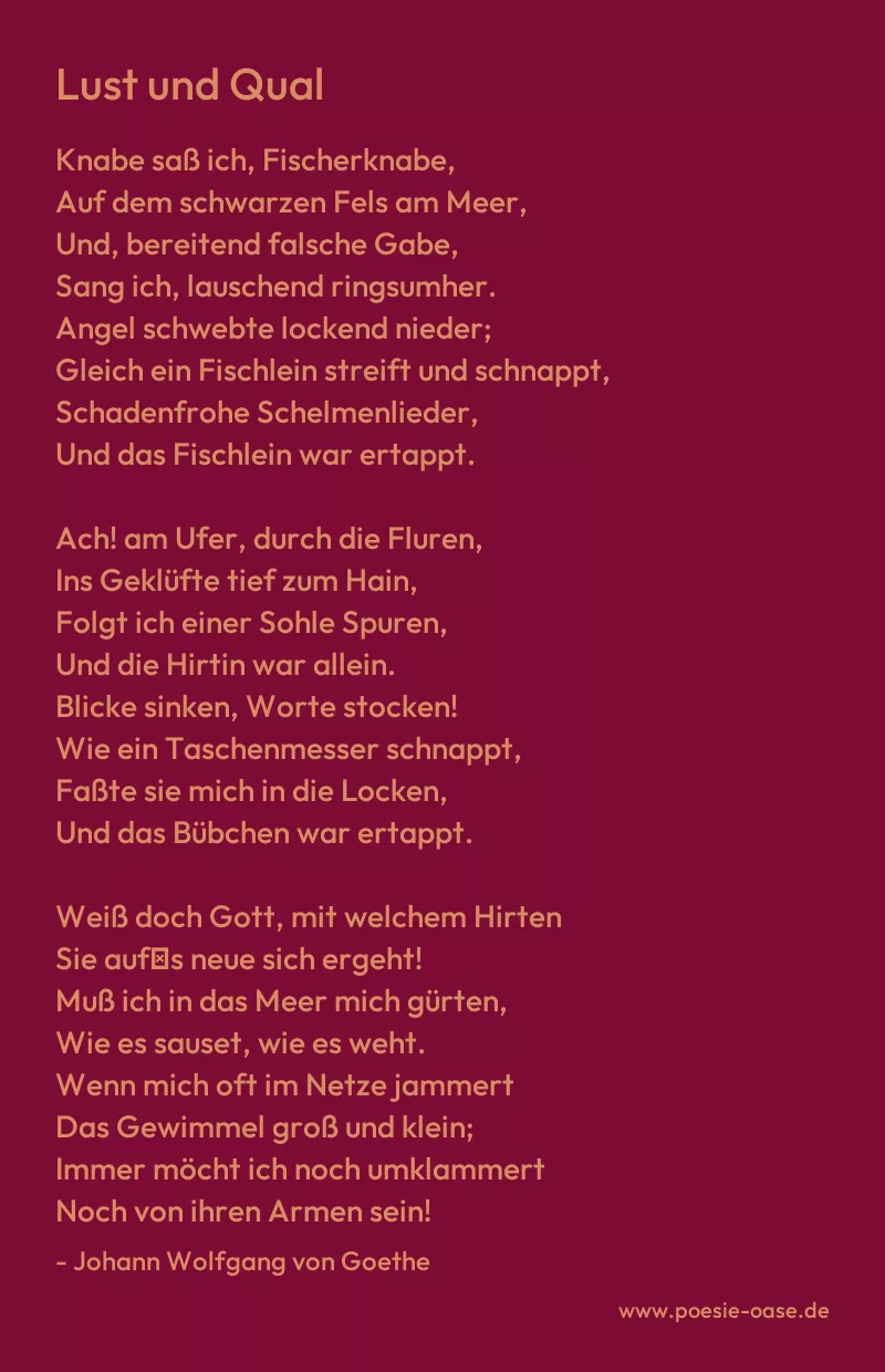 Gedicht: Lust und Qual von Johann Wolfgang von Goethe