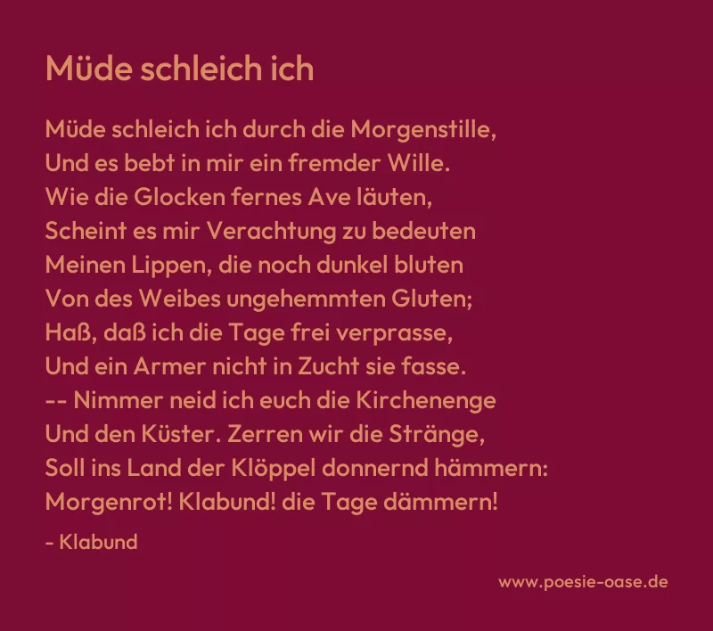 Gedicht: Müde schleich ich von Klabund