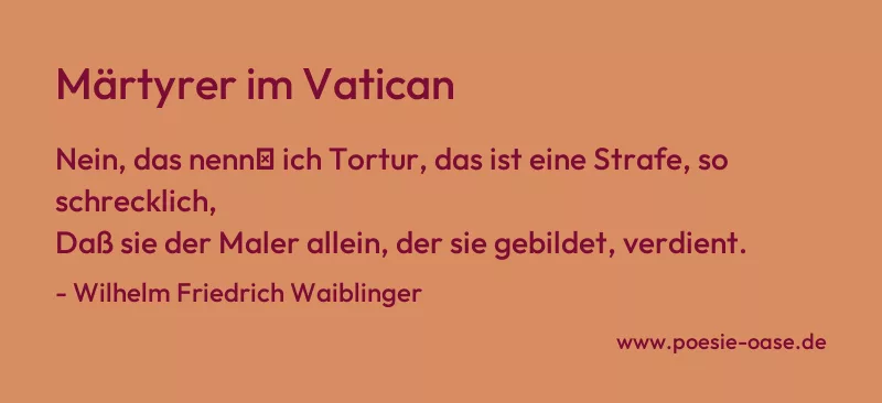 Gedicht: Märtyrer im Vatican von Wilhelm Friedrich Waiblinger