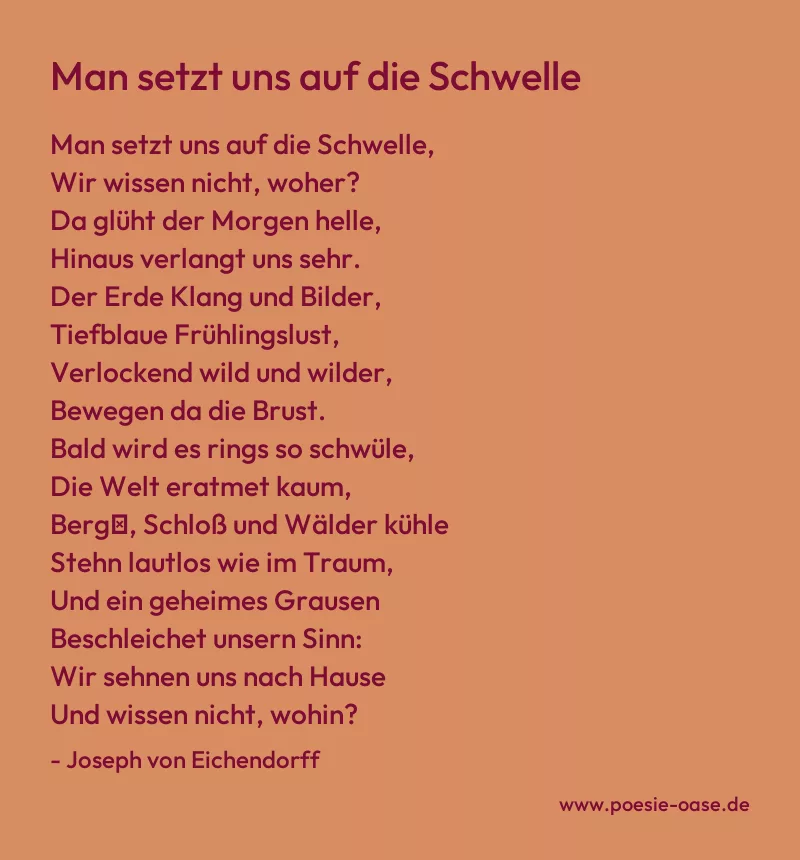 Gedicht: Man setzt uns auf die Schwelle von Joseph von Eichendorff
