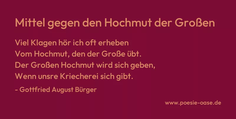 Gedicht: Mittel gegen den Hochmut der Großen von Gottfried August Bürger