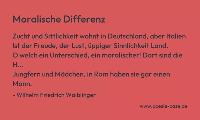 Gedicht: Moralische Differenz von Wilhelm Friedrich Waiblinger