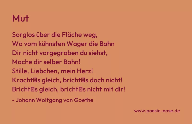 Gedicht: Mut von Johann Wolfgang von Goethe