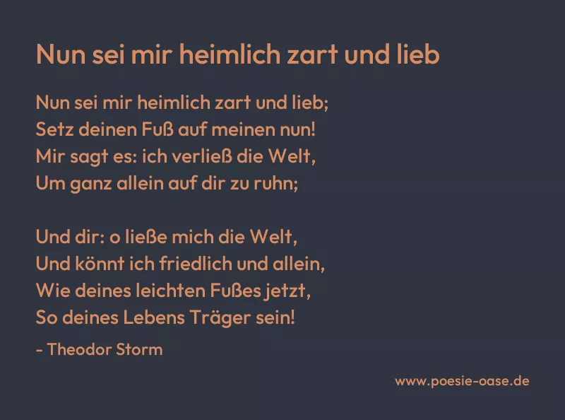 Gedicht: Nun sei mir heimlich zart und lieb von Theodor Storm