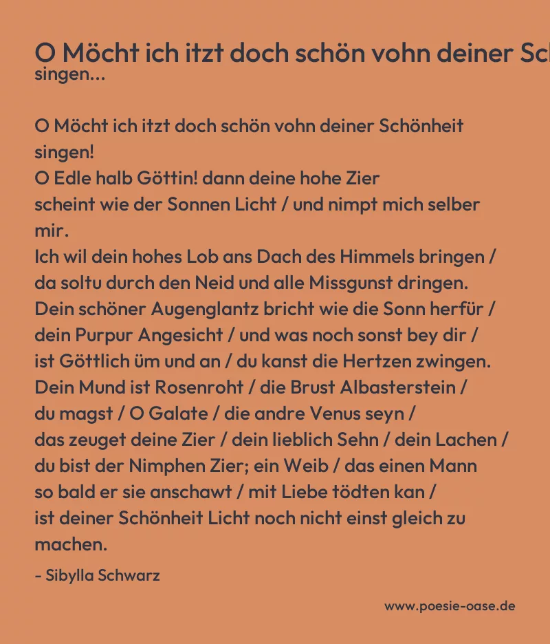 Gedicht: O Möcht ich itzt doch schön vohn deiner Schönheit singen... von Sibylla Schwarz
