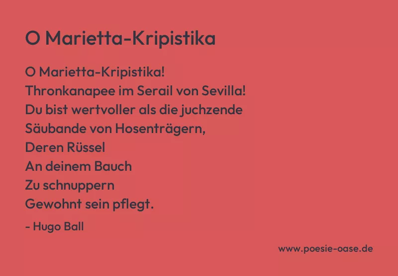 Gedicht: O Marietta-Kripistika von Hugo Ball