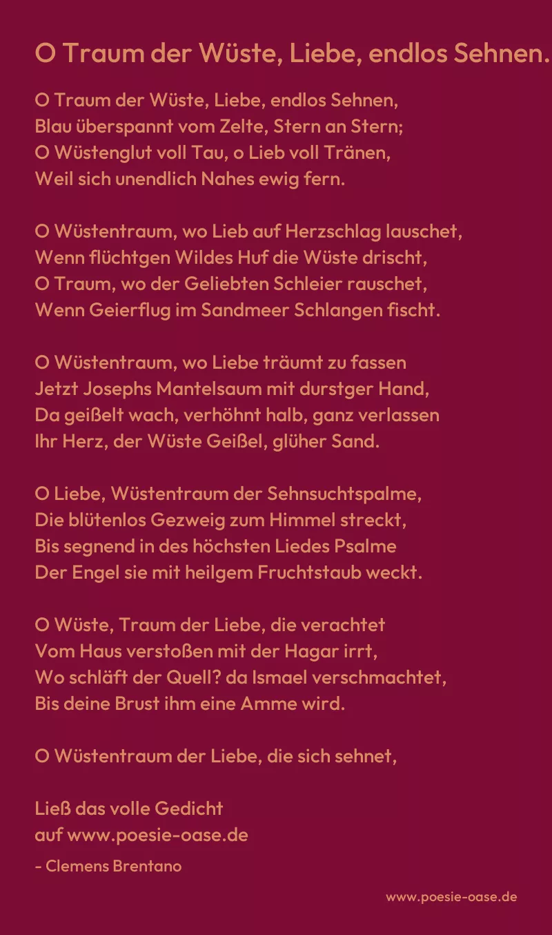 Gedicht: O Traum der Wüste, Liebe, endlos Sehnen... von Clemens Brentano