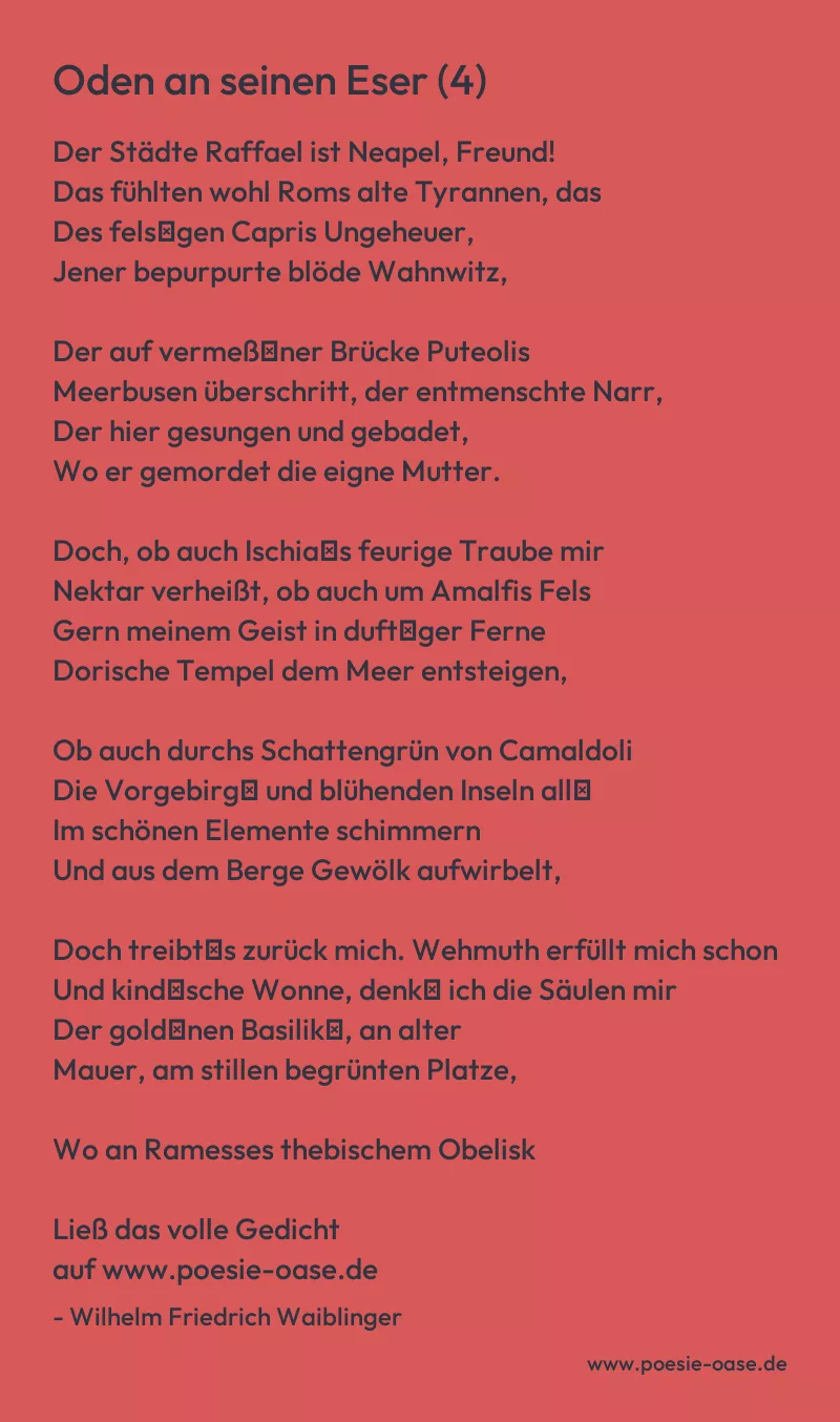 Gedicht: Oden an seinen Eser (4) von Wilhelm Friedrich Waiblinger