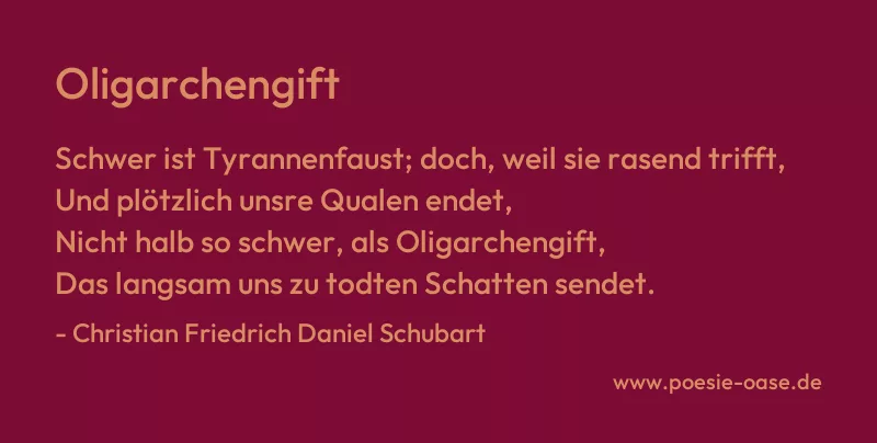 Gedicht: Oligarchengift von Christian Friedrich Daniel Schubart
