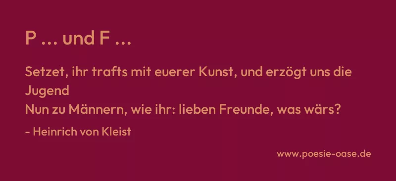 Gedicht: P ... und F ... von Heinrich von Kleist