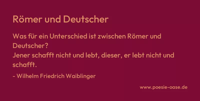 Gedicht: Römer und Deutscher von Wilhelm Friedrich Waiblinger