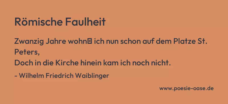 Gedicht: Römische Faulheit von Wilhelm Friedrich Waiblinger