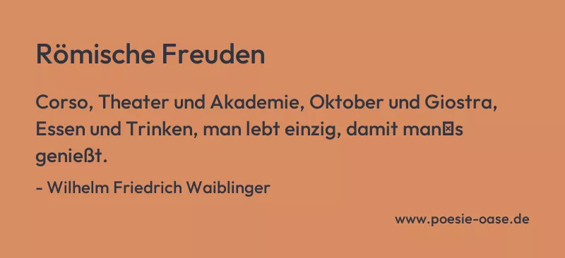 Gedicht: Römische Freuden von Wilhelm Friedrich Waiblinger