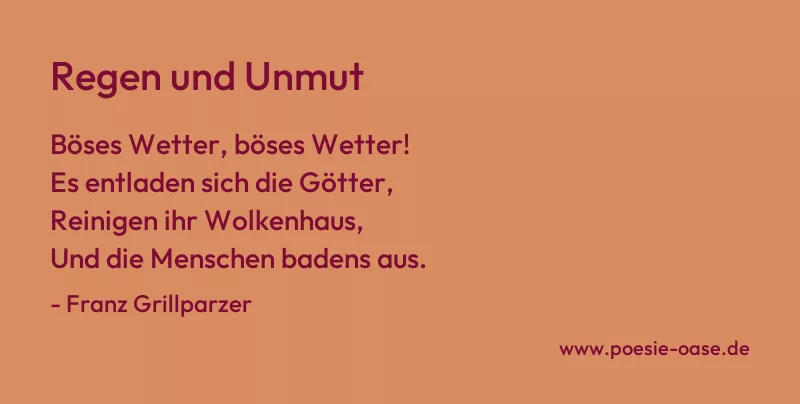 Gedicht: Regen und Unmut von Franz Grillparzer