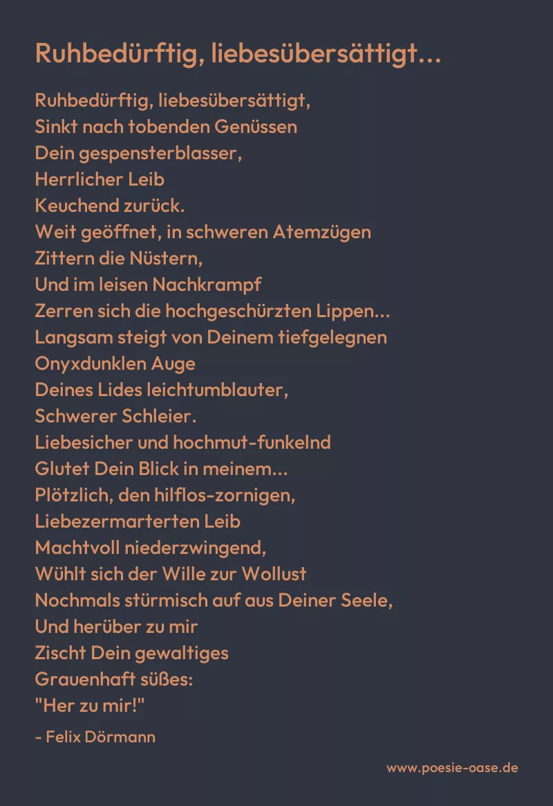 Gedicht: Ruhbedürftig, liebesübersättigt... von Felix Dörmann