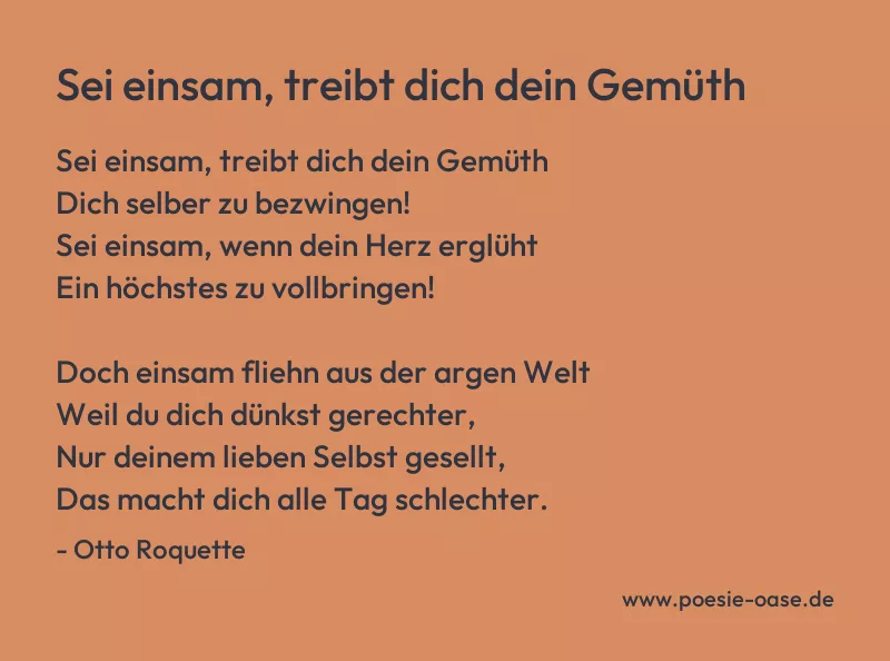 Gedicht: Sei einsam, treibt dich dein Gemüth von Otto Roquette