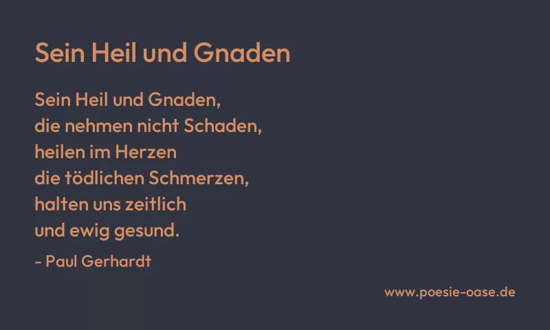 Gedicht: Sein Heil und Gnaden von Paul Gerhardt