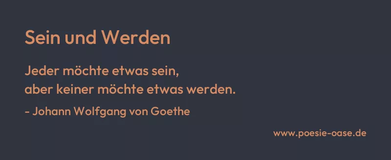 Gedicht: Sein und Werden von Johann Wolfgang von Goethe