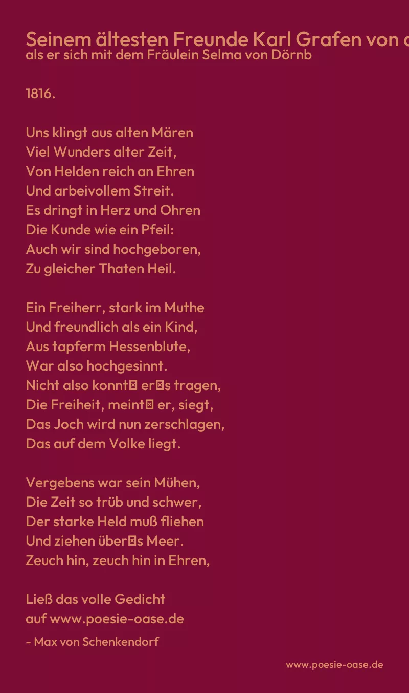 Gedicht: Seinem ältesten Freunde Karl Grafen von der Gröben, als er sich mit dem Fräulein Selma von Dörnb von Max von Schenkendorf