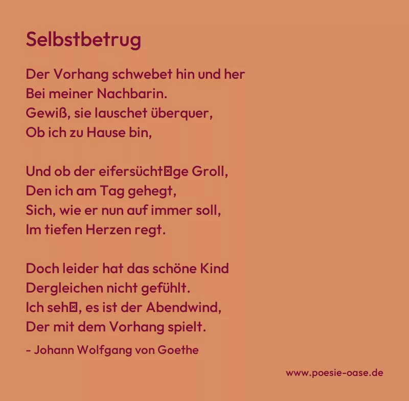 Gedicht: Selbstbetrug von Johann Wolfgang von Goethe