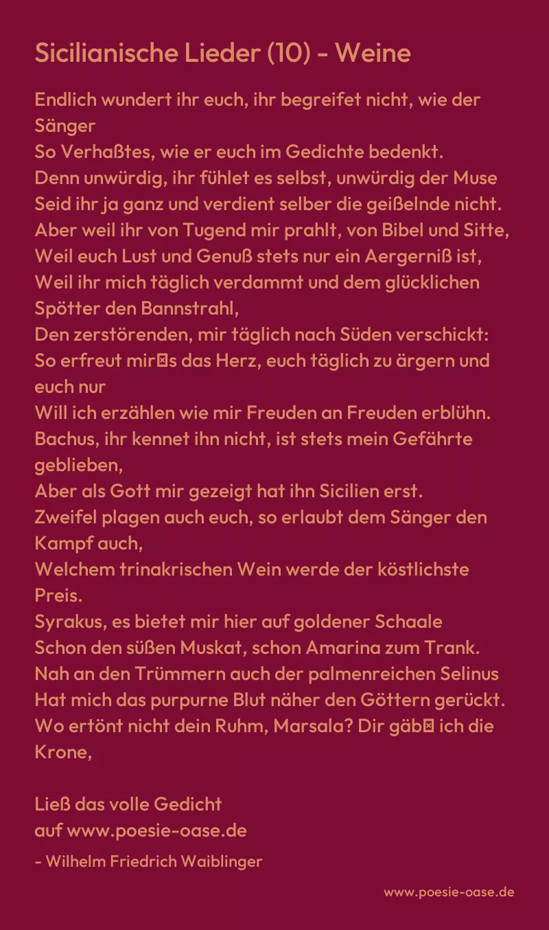 Gedicht: Sicilianische Lieder (10) - Weine von Wilhelm Friedrich Waiblinger
