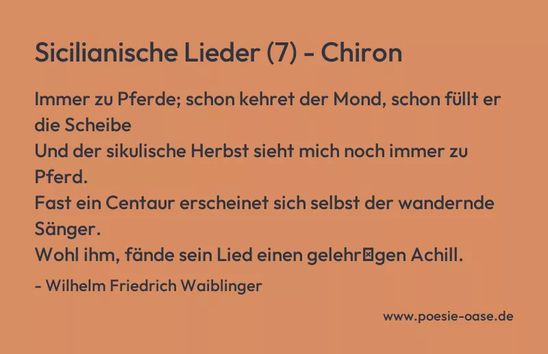 Gedicht: Sicilianische Lieder (7) - Chiron von Wilhelm Friedrich Waiblinger