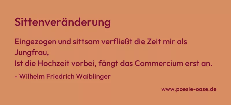 Gedicht: Sittenveränderung von Wilhelm Friedrich Waiblinger