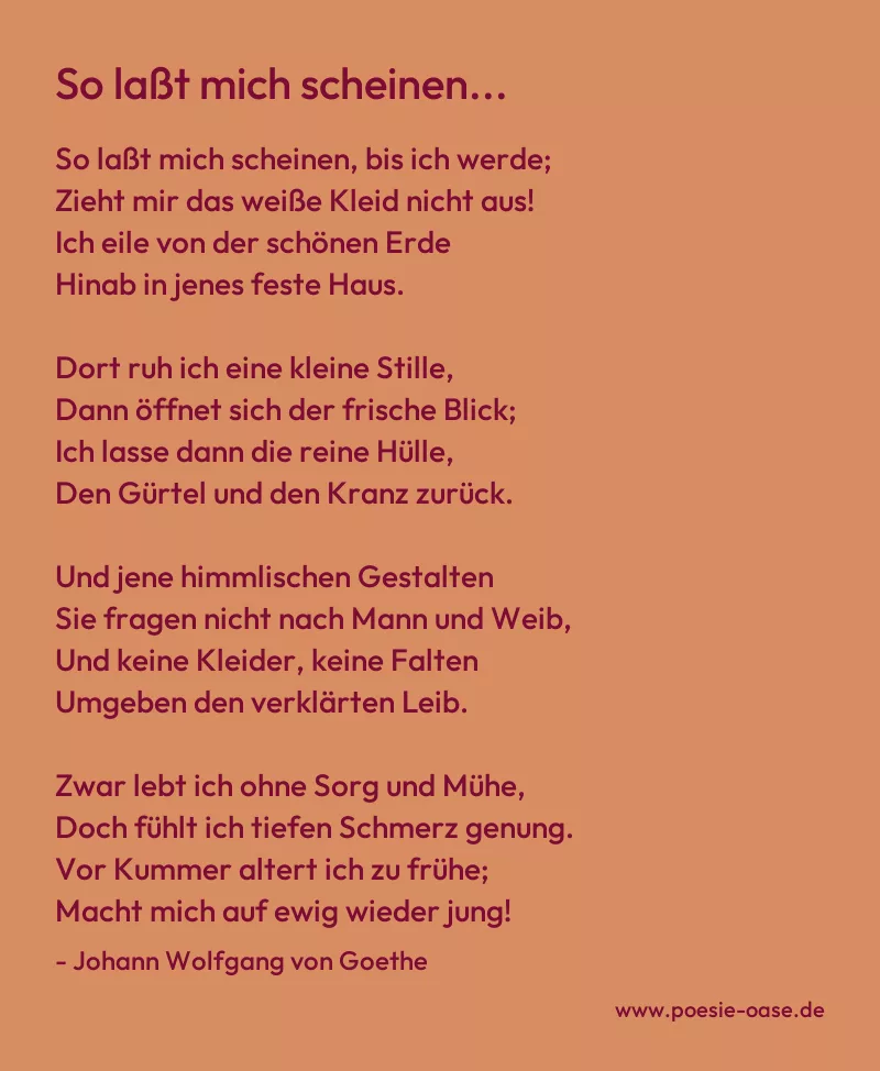 Gedicht: So laßt mich scheinen... von Johann Wolfgang von Goethe