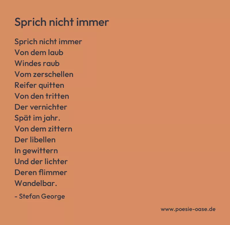 Gedicht: Sprich nicht immer von Stefan George