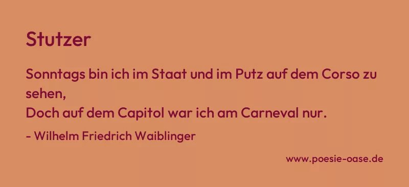 Gedicht: Stutzer von Wilhelm Friedrich Waiblinger