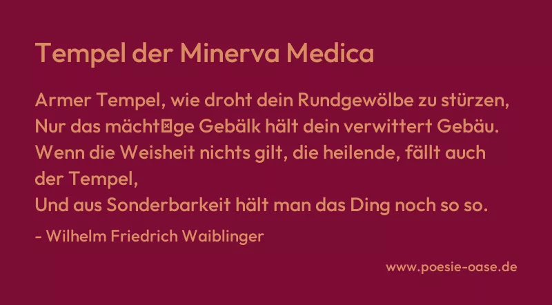 Gedicht: Tempel der Minerva Medica von Wilhelm Friedrich Waiblinger