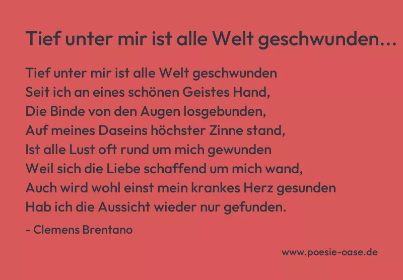 Gedicht: Tief unter mir ist alle Welt geschwunden... von Clemens Brentano
