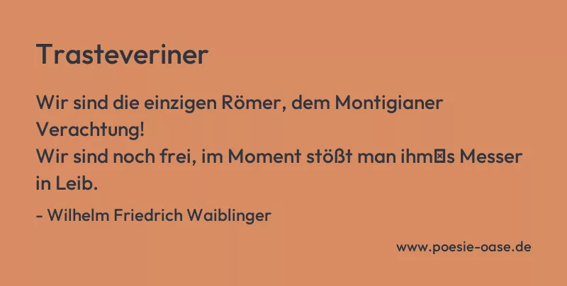 Gedicht: Trasteveriner von Wilhelm Friedrich Waiblinger