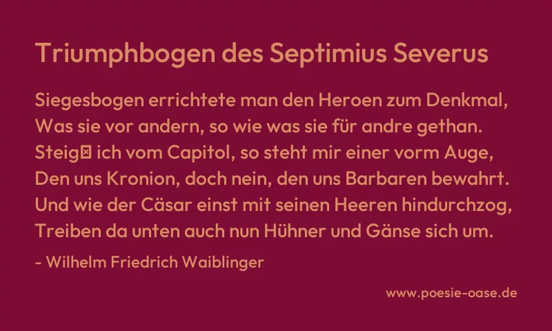 Gedicht: Triumphbogen des Septimius Severus von Wilhelm Friedrich Waiblinger