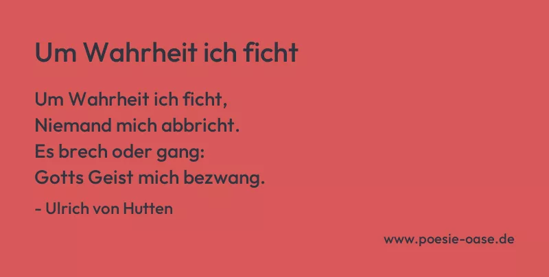 Gedicht: Um Wahrheit ich ficht von Ulrich von Hutten