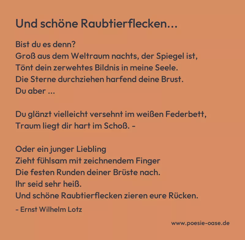 Gedicht: Und schöne Raubtierflecken... von Ernst Wilhelm Lotz