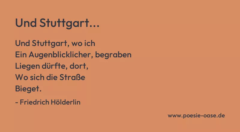Gedicht: Und Stuttgart... von Friedrich Hölderlin