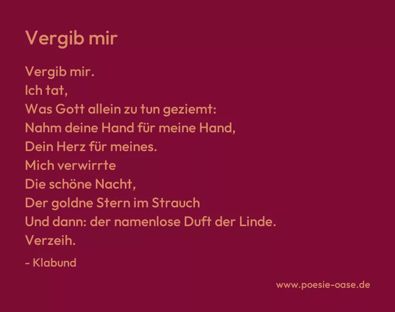 Gedicht: Vergib mir von Klabund
