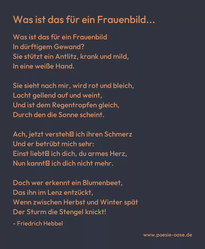 Gedicht: Was ist das für ein Frauenbild... von Friedrich Hebbel