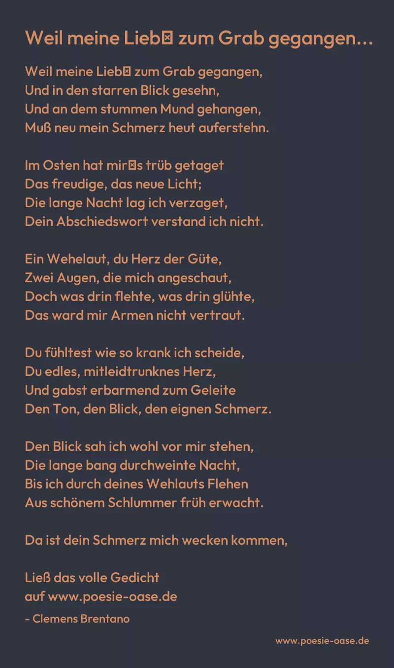 Gedicht: Weil meine Lieb′ zum Grab gegangen... von Clemens Brentano