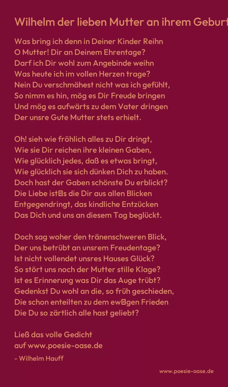 Gedicht: Wilhelm der lieben Mutter an ihrem Geburtstage von Wilhelm Hauff