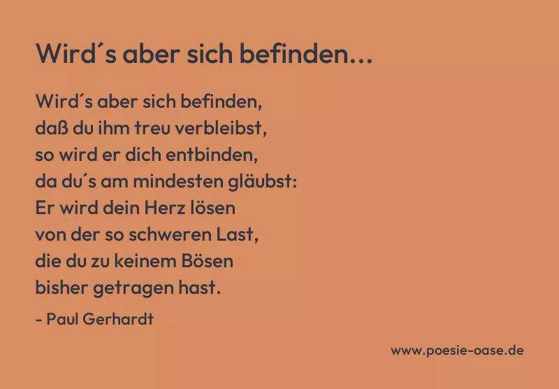 Gedicht: Wird´s aber sich befinden... von Paul Gerhardt
