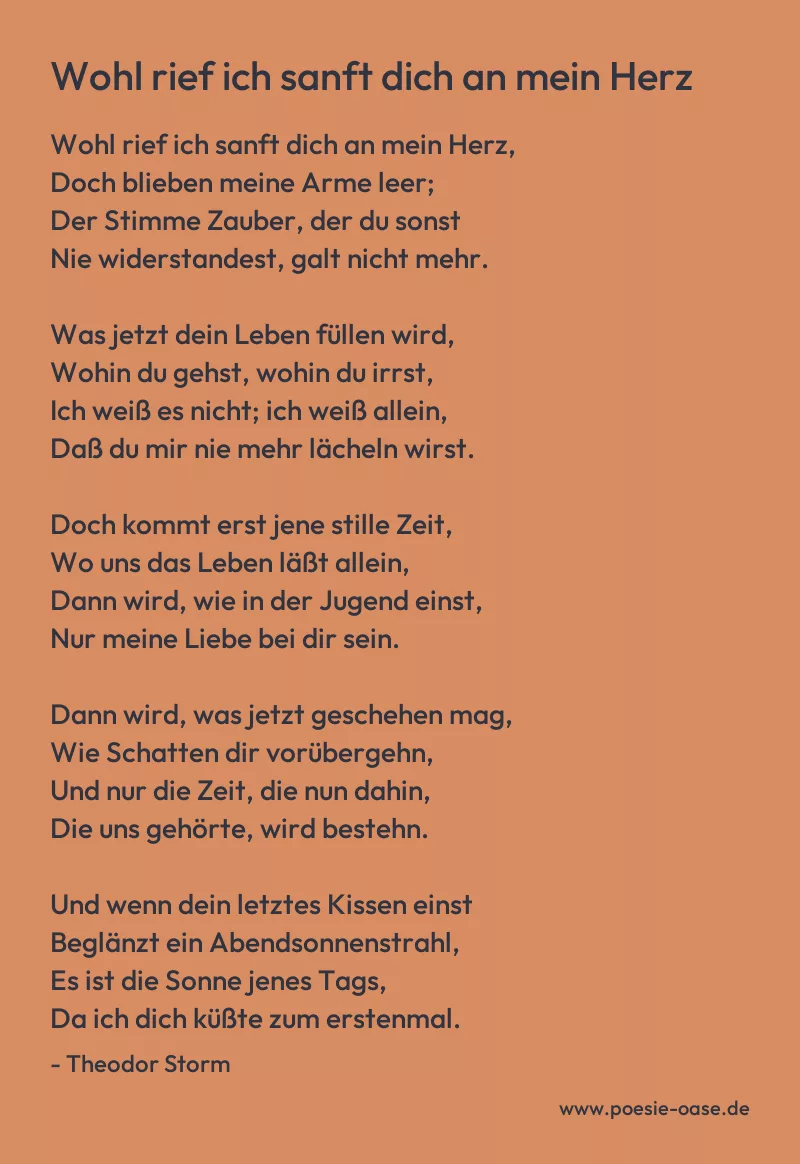 Gedicht: Wohl rief ich sanft dich an mein Herz von Theodor Storm
