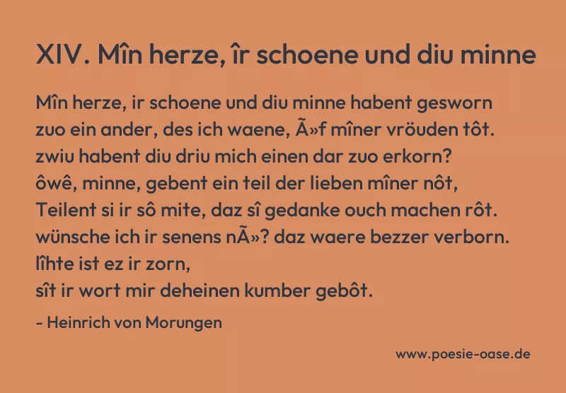 Gedicht: XIV. Mîn herze, îr schoene und diu minne von Heinrich von Morungen