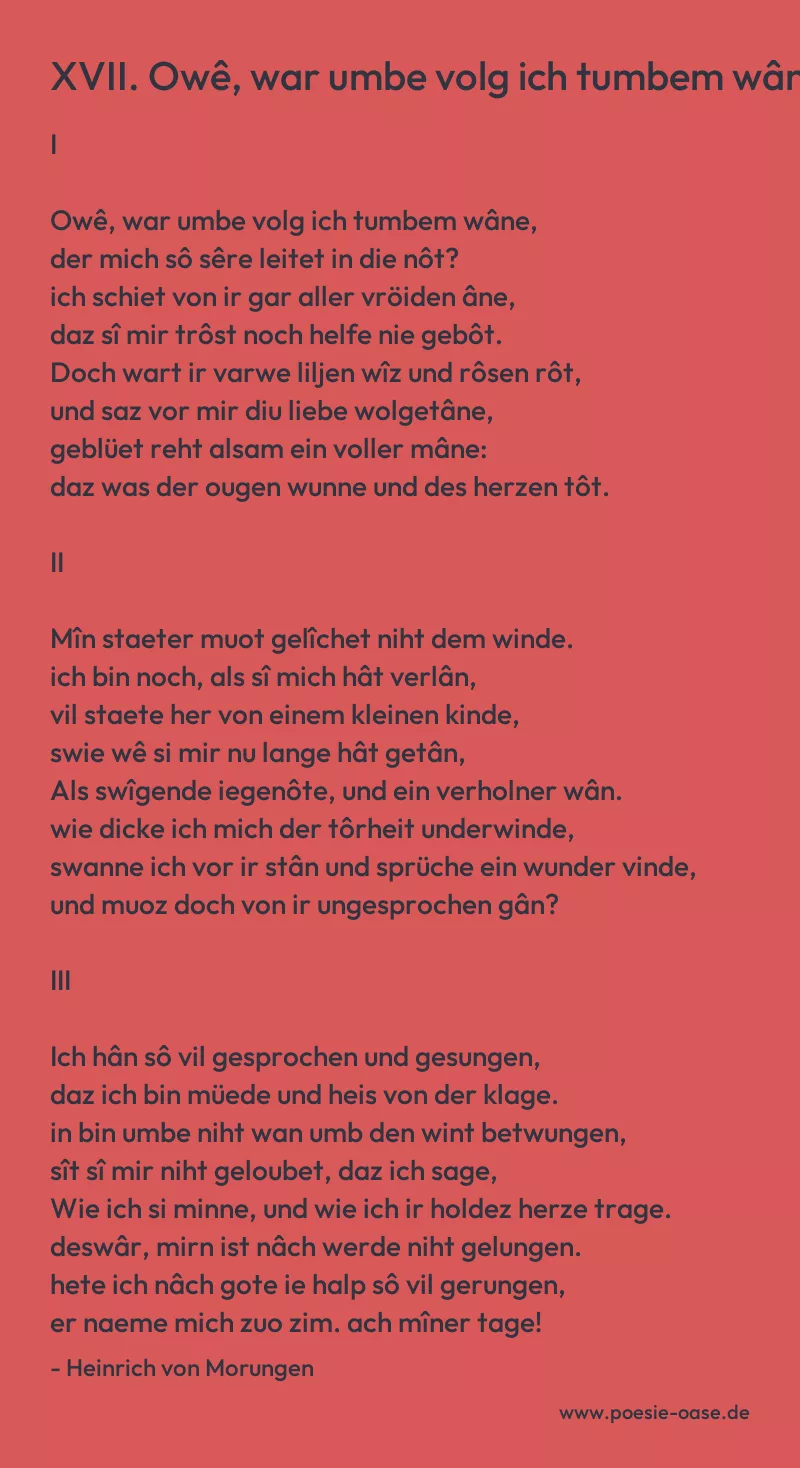 Gedicht: XVII. Owê, war umbe volg ich tumbem wâne von Heinrich von Morungen
