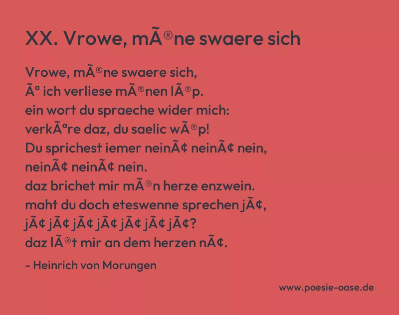 Gedicht: XX. Vrowe, mîne swaere sich von Heinrich von Morungen
