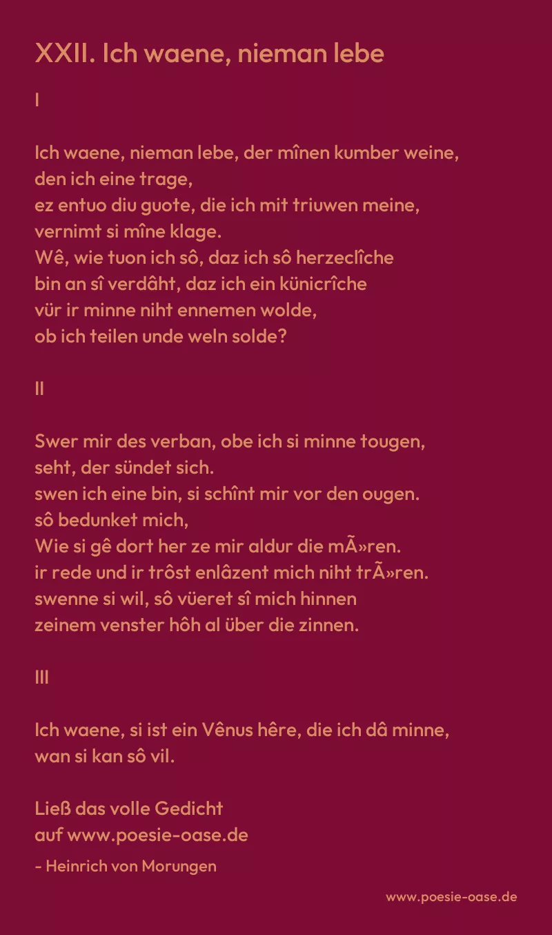 Gedicht: XXII. Ich waene, nieman lebe von Heinrich von Morungen